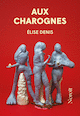 Aux charognes