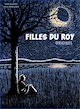 Filles du Roy, t. 01 : Origines