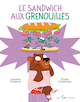 Sandwich aux grenouilles (Le)