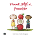 Pomme, pépin, pommier [nouvelle édition]