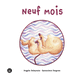 Neuf mois [nouvelle édition]