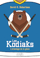 Kodiaks (Les) : L'avantage de la glace