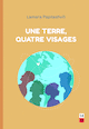 Une Terre, quatre visages