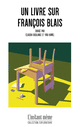 Un livre sur François Blais