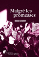 Malgré les promesses