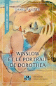 Winslow et le portrait de Dorothea