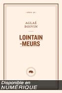 Lointain-Meurs