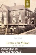 Lettres du Yukon, 1898-1901